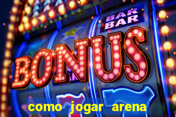 como jogar arena breakout: infinite